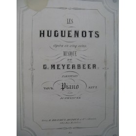 MEYERBEER Giacomo Les Huguenots Opéra Piano solo ca1854