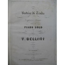 BELLINI Vincenzo Beatrice di Tenda Opéra Piano solo XIXe