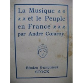 COEUROY André La Musique et le Peuple en France 1941