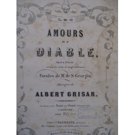 GRISAR Albert Les Amours du Diable Opéra Piano Chant 1853