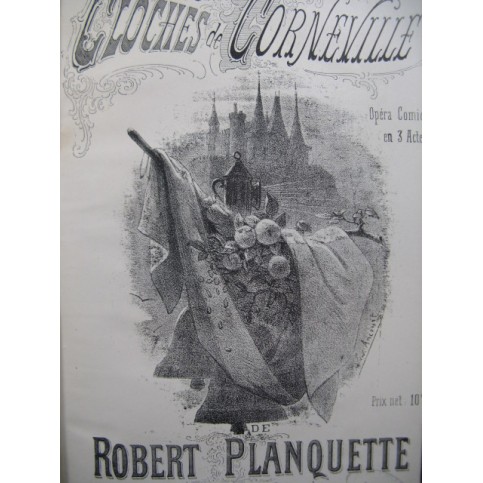 PLANQUETTE Robert Les Cloches de Corneville Opéra Piano solo XIXe