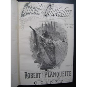 PLANQUETTE Robert Les Cloches de Corneville Opéra Piano solo XIXe