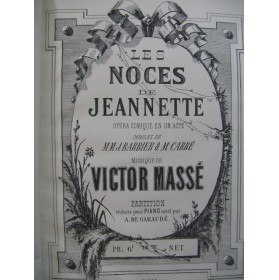 MASSÉ Victor Les Noces de Jeannette Opéra Piano solo XIXe