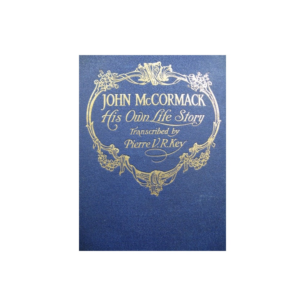 John McCORMACK His Own Life Story 1918