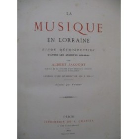 JACQUOT Albert La Musique en Lorraine 1882