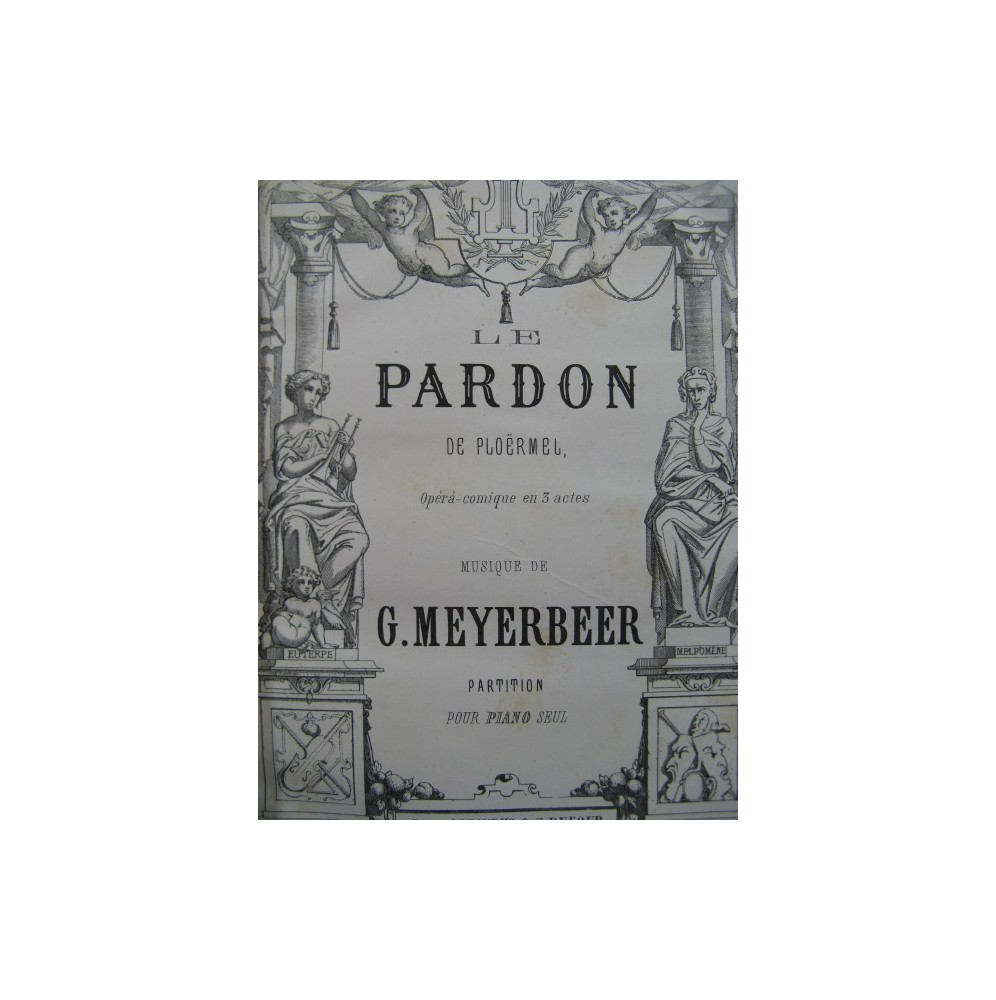 MEYERBEER G. Le Pardon de Ploermel Opéra Piano solo ca1860