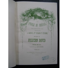 DAVID Felicien La Perle du Brésil Opéra Piano solo 1873