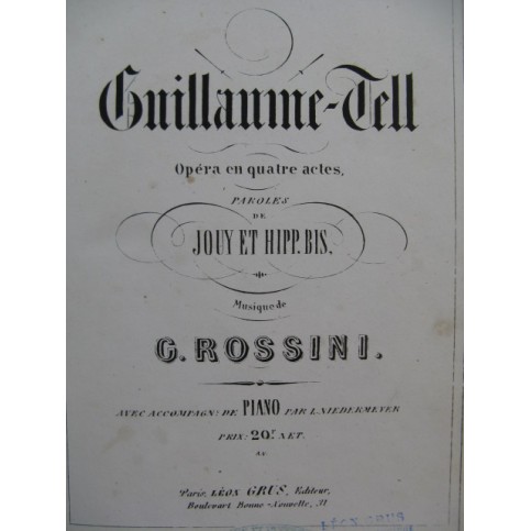 ROSSINI G. Guillaume Tell Chant Piano Opera XIXe