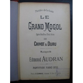 AUDRAN Edmond Le Grand Mogol Opéra Piano solo XIXe