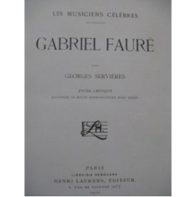 SERVIÈRES Georges Gabriel Fauré Etude Critique 1930