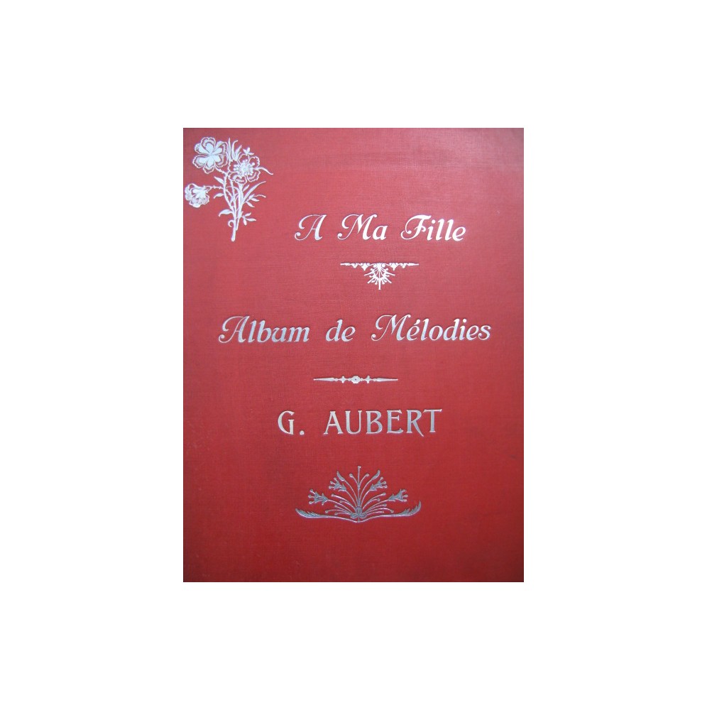 AUBERT Gaston Recueil 26 Pièces Pousthomis Chant Piano ca1910