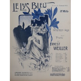 WEILLER Ernest Le Lys Bleu Chant Piano