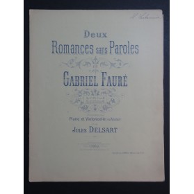 FAURÉ Gabriel Romance sans Paroles op 17 No 3 Piano Violon ou Violoncelle 1896