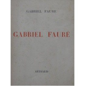 FAURE Gabriel Gabriel Fauré 1945