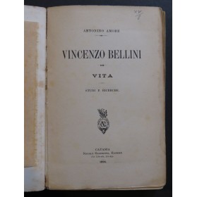 AMORE Antonio Vincenzo Bellini Vita Studi e Ricerche 1894