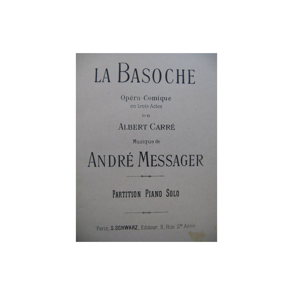 MESSAGER André La Basoche Opéra Piano solo ca1890