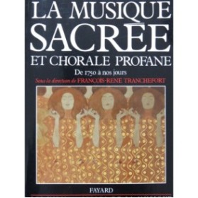Guide de la Musique Sacrée et Chorale Profane de 1750 à nos jours 1993