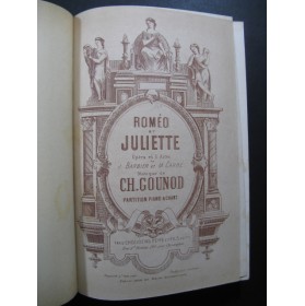 GOUNOD Charles Roméo et Juliette Opéra Chant Piano XIXe