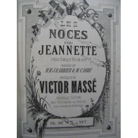 MASSÉ Victor Les Noces de Jeannette Chant Piano Opéra XIXe