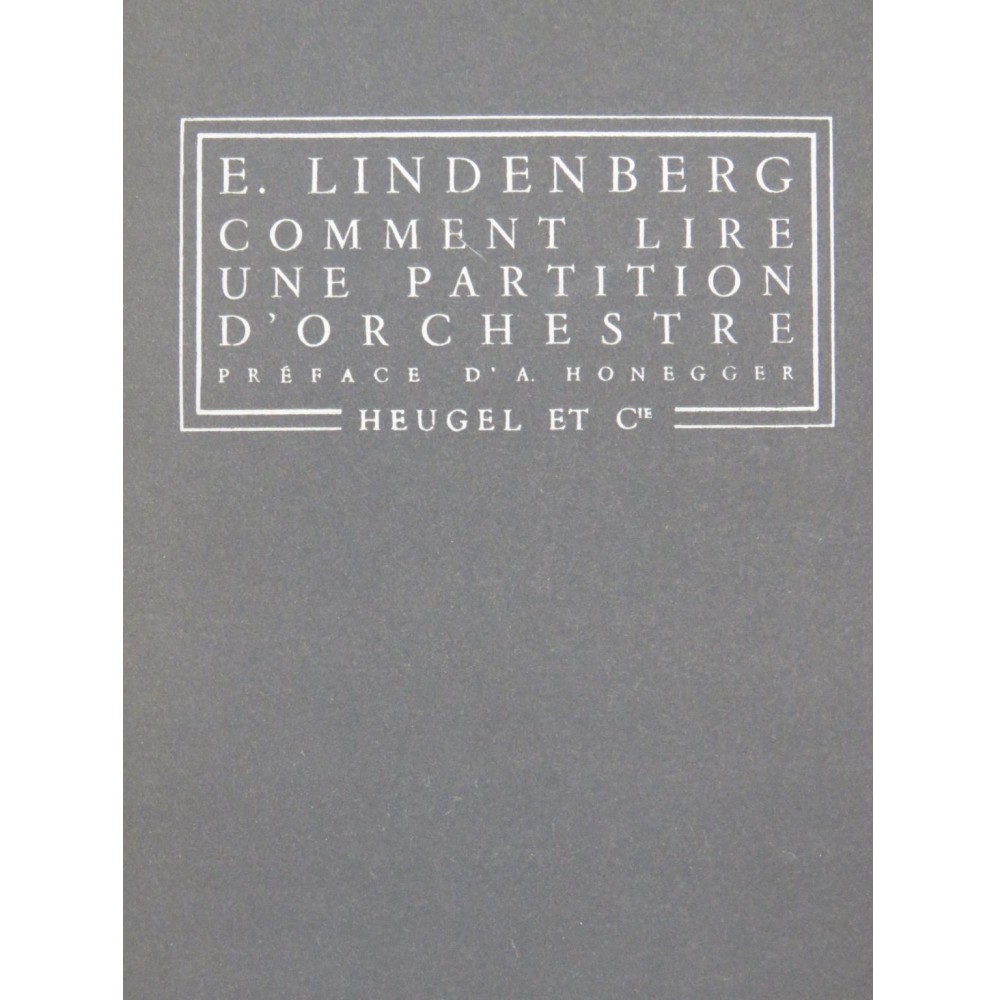 LINDENBERG Edouard Comment lire une partition d'orchestre 1952