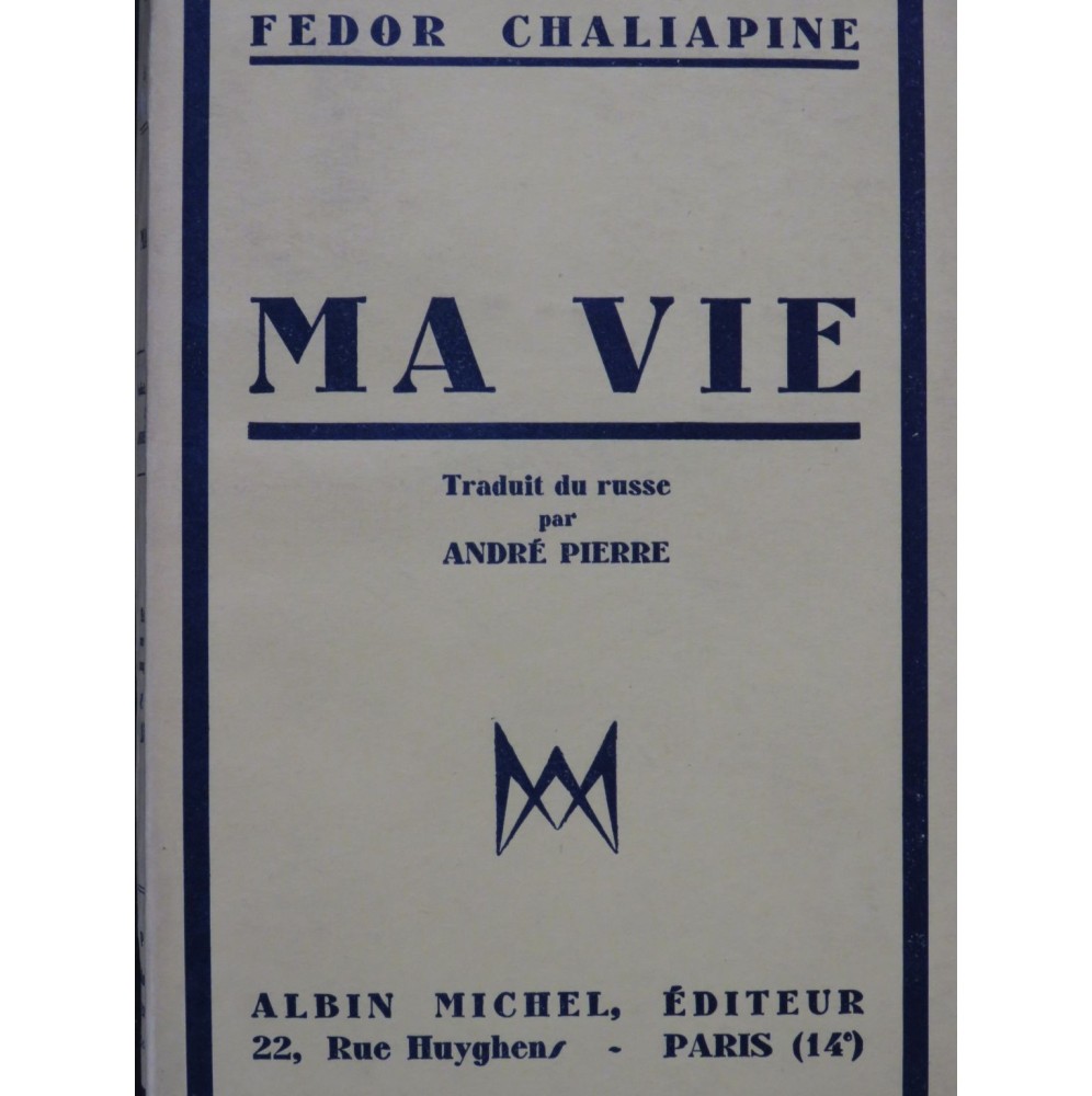 CHALIAPINE Fedor Ma Vie 1932