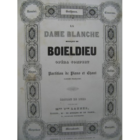 BOIELDIEU Adrien La Dame Blanche Opéra Chant Piano XIXe