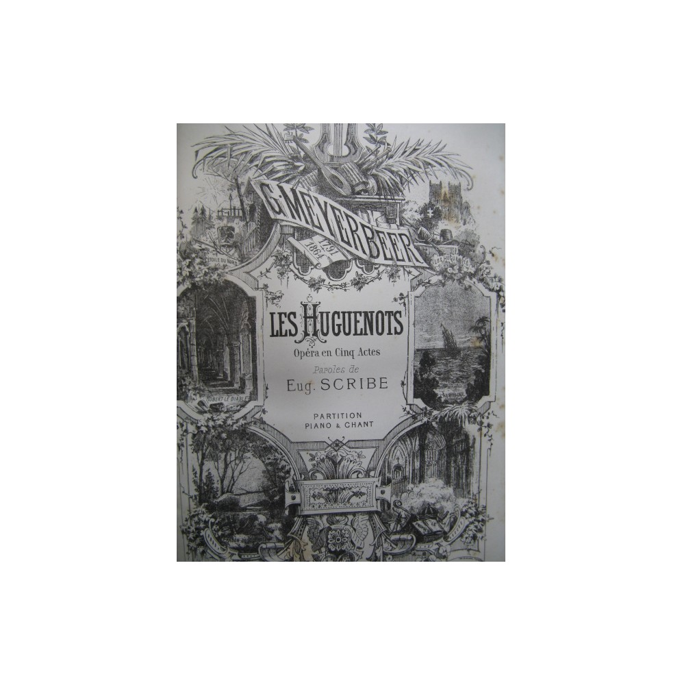 MEYERBEER Giacomo Les Huguenots Opéra Chant Piano ca1855