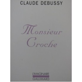 DEBUSSY Claude Monsieur Croche et autres écrits 1987