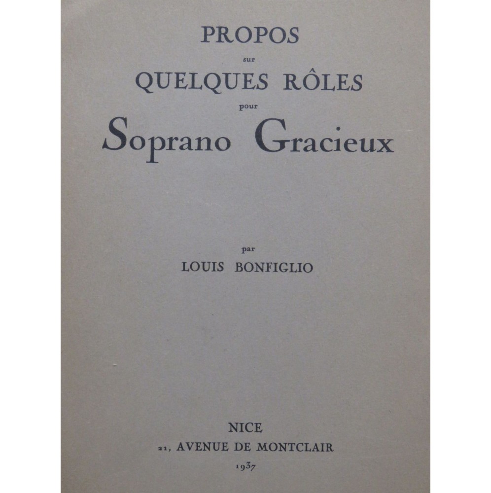 BONFIGLIO Louis Propos sur Quelques Rôles pour Soprano Gracieux Dédicace 1937