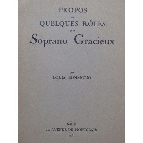 BONFIGLIO Louis Propos sur Quelques Rôles pour Soprano Gracieux Dédicace 1937