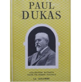 FAVRE Georges Paul Dukas Sa Vie Son Oeuvre 1948