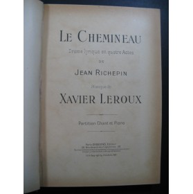LEROUX Xavier Le Chemineau Opera Chant Piano 1907