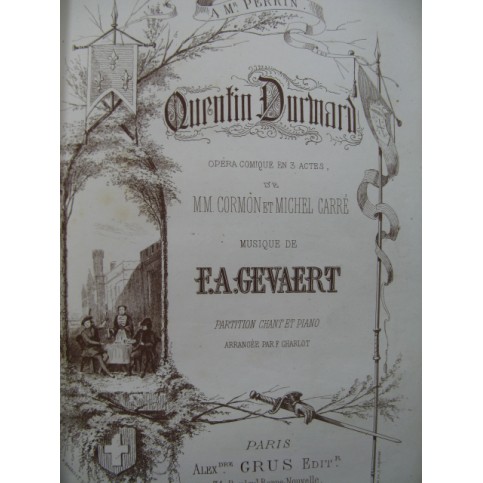 GEVAERT F. A. Quentin Durward Opera Piano Chant 1858