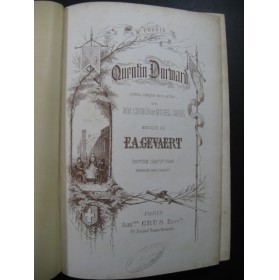 GEVAERT F. A. Quentin Durward Opera Piano Chant 1858