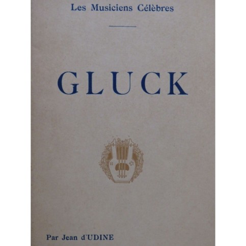 D'UDINE Jean Gluck Biographie Critique
