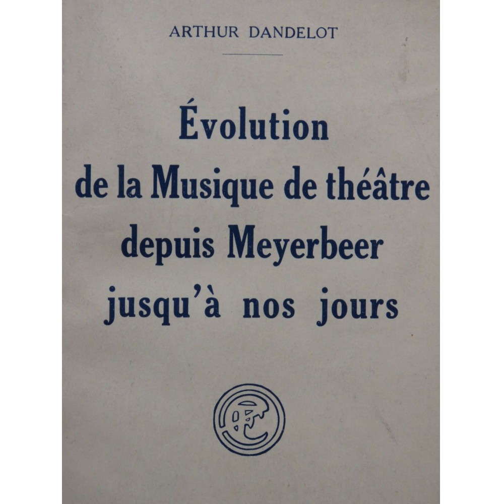 DANDELOT Arthur Evolution de la Musique de Théâtre Dédicace 1927