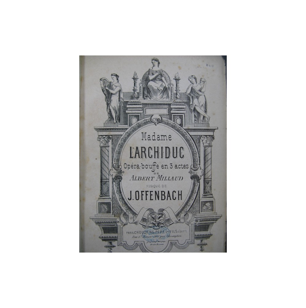 OFFENBACH Jacques Madame l'Archiduc Opera ca1875