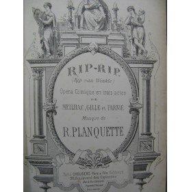 PLANQUETTE Robert RIP RIP Opéra Chant Piano ca1885