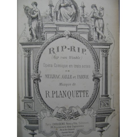 PLANQUETTE Robert RIP RIP Opéra Chant Piano ca1885