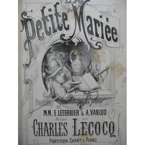 LECOCQ Charles La Petite Mariée Opera Chant Piano 1875