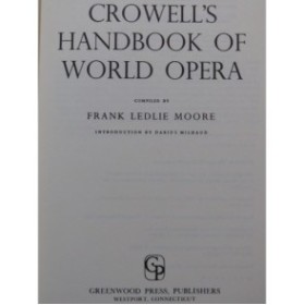 MOORE Frank Ledlie Crowell's Handbook of World Opera 1974
