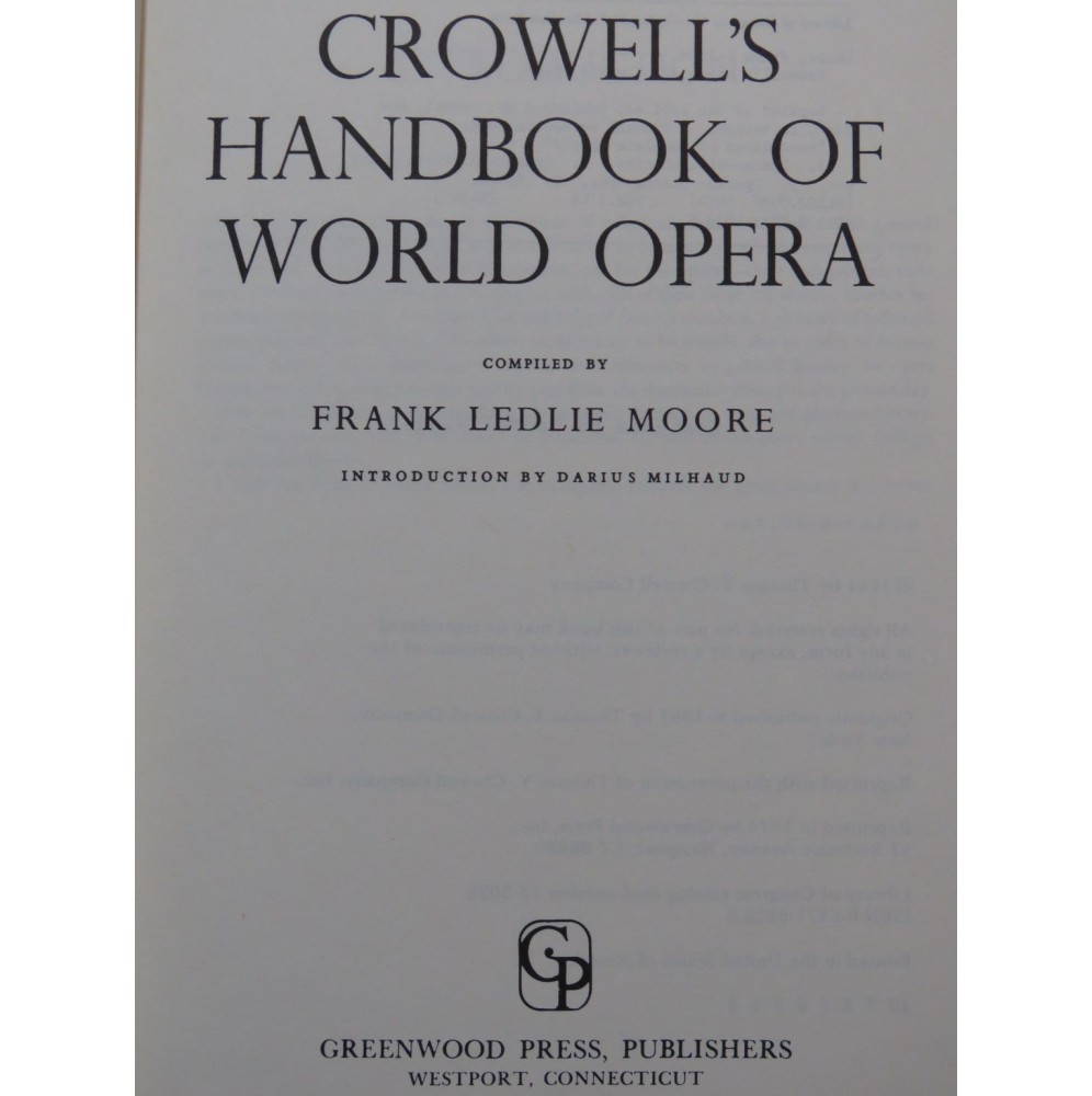MOORE Frank Ledlie Crowell's Handbook of World Opera 1974