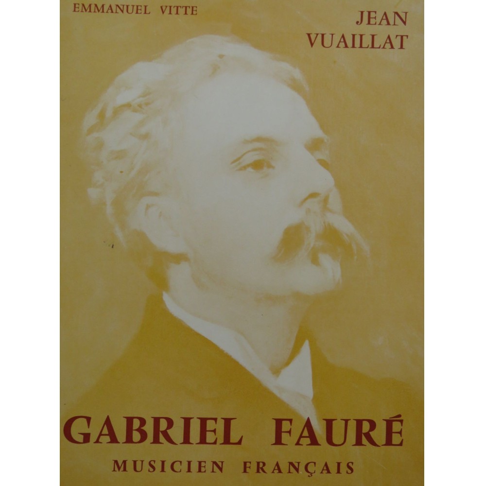 VUAILLAT Jean Gabriel Fauré Musicien Français 1973