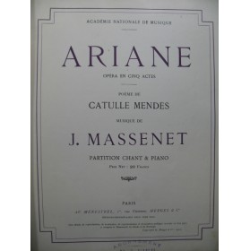 MASSENET Jules Ariane Opera Chant Piano 1906