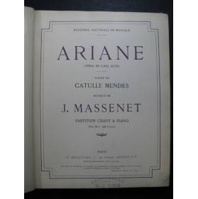 MASSENET Jules Ariane Opera Chant Piano 1906