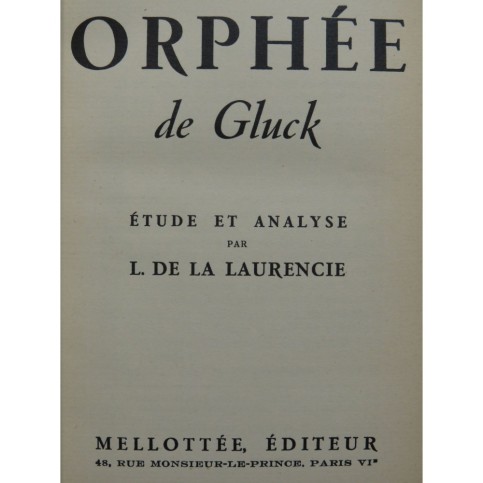 DE LA LAURENCIE L. Orphée de Gluck Etude et Analyse