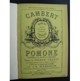 CAMBERT Robert Pomone Opera Chant Piano XIXe