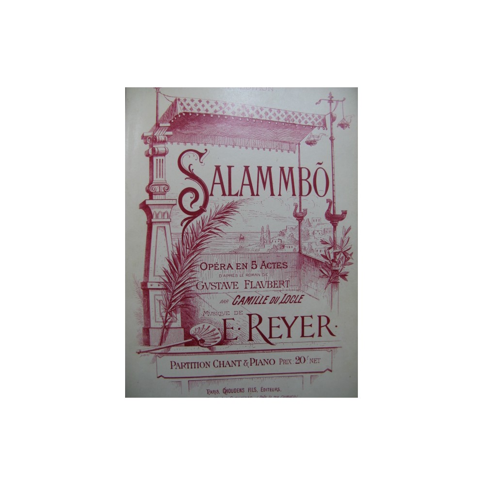 REYER Ernest Salammbo Opera Chant Piano 1892