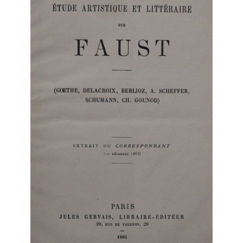 BELLAIGUE C. Etude Artistique et Littéraire sur Faust 1883