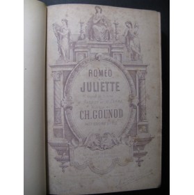 GOUNOD Charles Roméo et Juliette Opéra XIXe